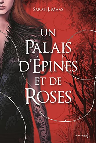 Un Palais d'Epines et de Roses - ACOTAR tome 1 - Sarah J. Maas