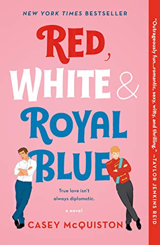 Red, White & Royal Blue - Résumé et Avis - M/M Romance - Casey McQuiston