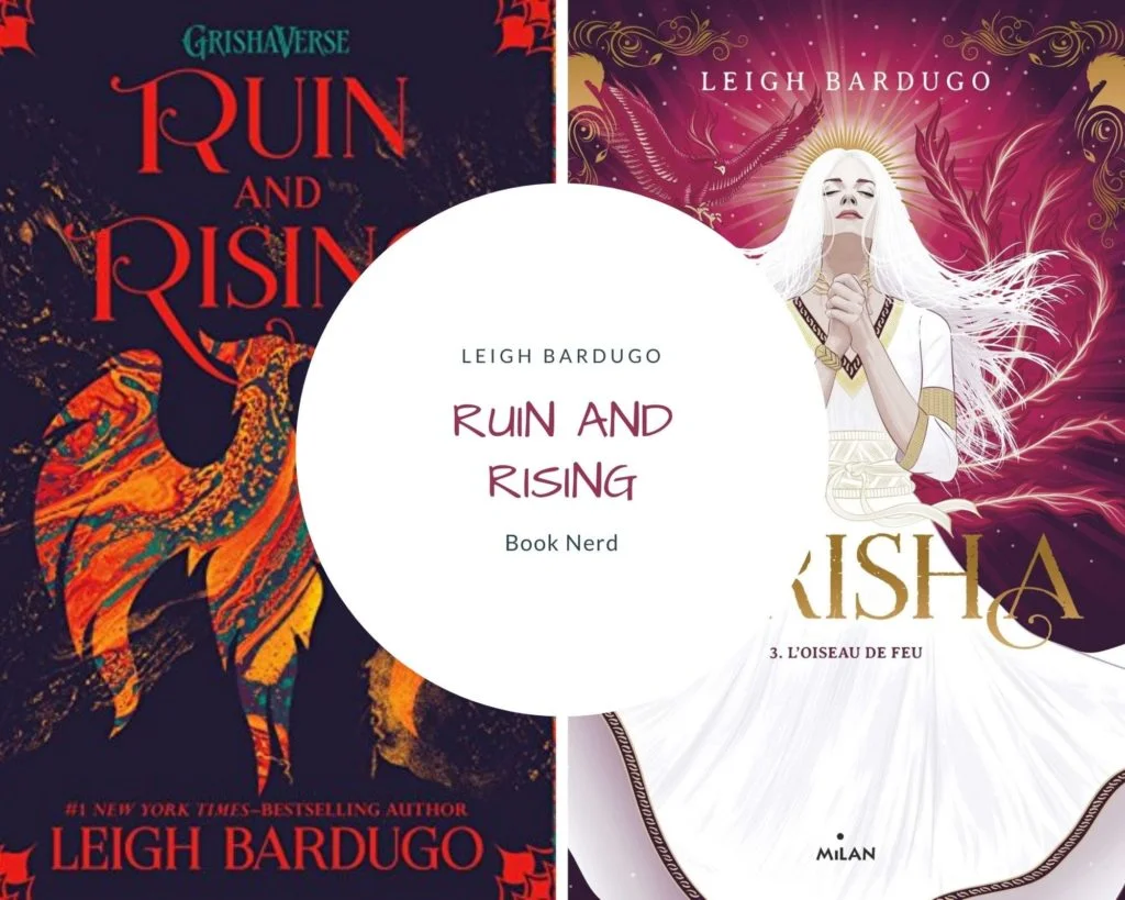 Avis et résumé - Ruin and Rising - Shadow and Bone 3 - Grishaverse Series - L'Oiseau de Feu - Leigh Bardugo