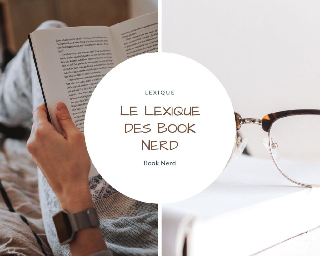 Le lexique des Book Nerd : définition du vocabulaire et des abréviations courantes