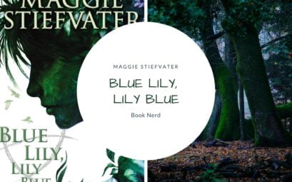Blue Lily, Lily Blue (The Raven Cycle #3) - Maggie Stiefvater - Résumé et Avis - Book Nerd