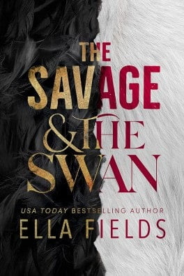 The Savage and The Swan - Enemies to Lovers Romance - Ella Fields - Résumé & Avis