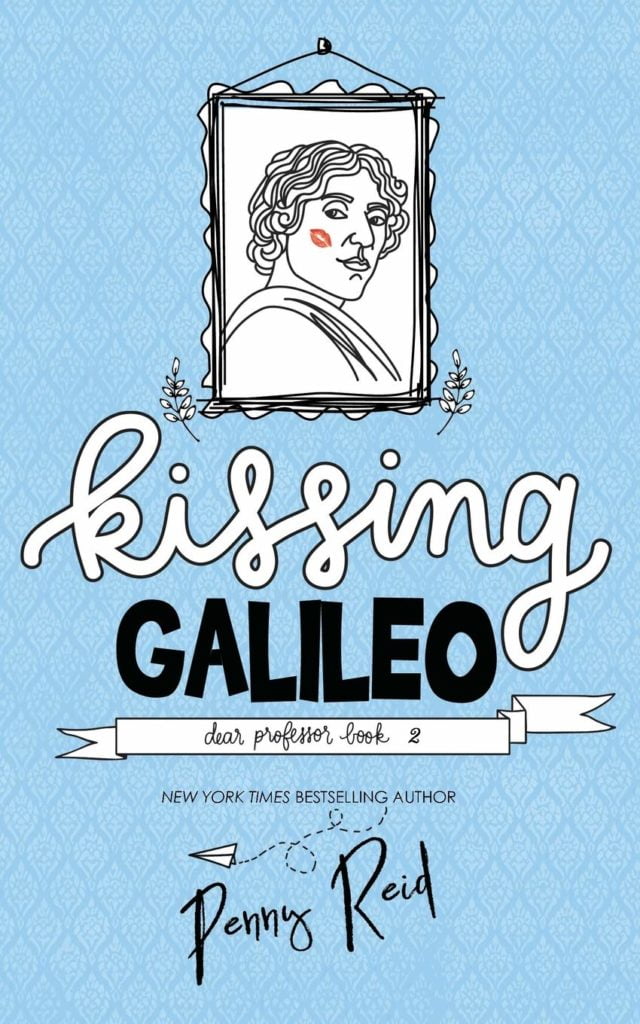 Kissing Galileo (Dear Professor #2) - Penny Reid - Romance - Résumé et Avis