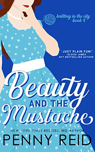 Beauty and the Mustache - Knitting in the City #4 - Winston Brothers #0 - Penny Reid