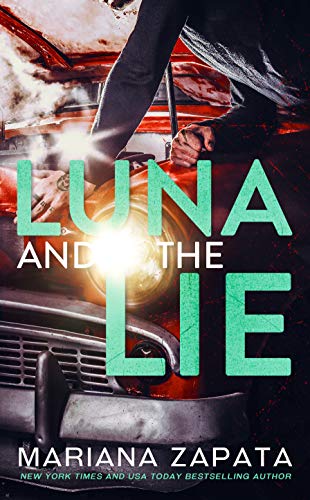 Luna and The Lie - Slow Burn Romance - Mariana Zapata