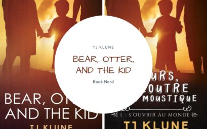 Bear, Otter, and the Kid - The Seafare Chronicles #1 - L'Ours, La Loutre et Le Moustique #1 - S'ouvrir au monde - TJ Klune