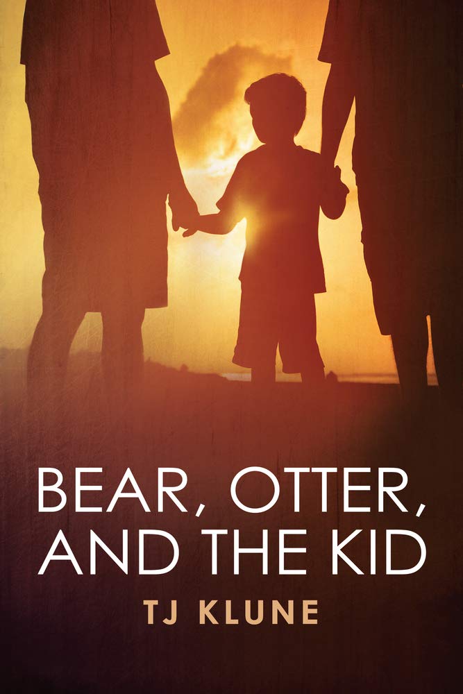 Bear, Otter, and the Kid - The Seafare Chronicles #1 - TJ Klune