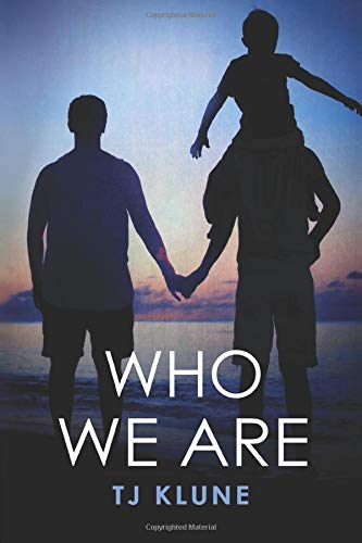 Who We Are - The Seafare Chronicles 2 - Bear, Otter, and the Kid 2 - TJ Klune