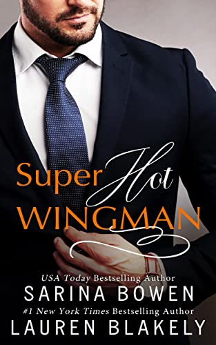 Super Hot Wingman - The Best Men #0,5 - MM Romance - Sarina Bowen & Lauren Blakely