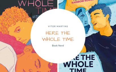 Here the Whole Time - Résumé & Avis - Romance Gay Adolescente - Vitor Martins
