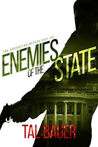 Enemies of the State - The Executive Office #1 - Tal Bauer