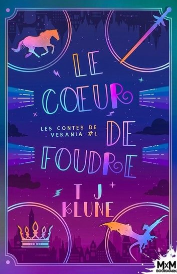 Le Coeur de Foudre - Les Contes de Verania 1 - T.J. Klune