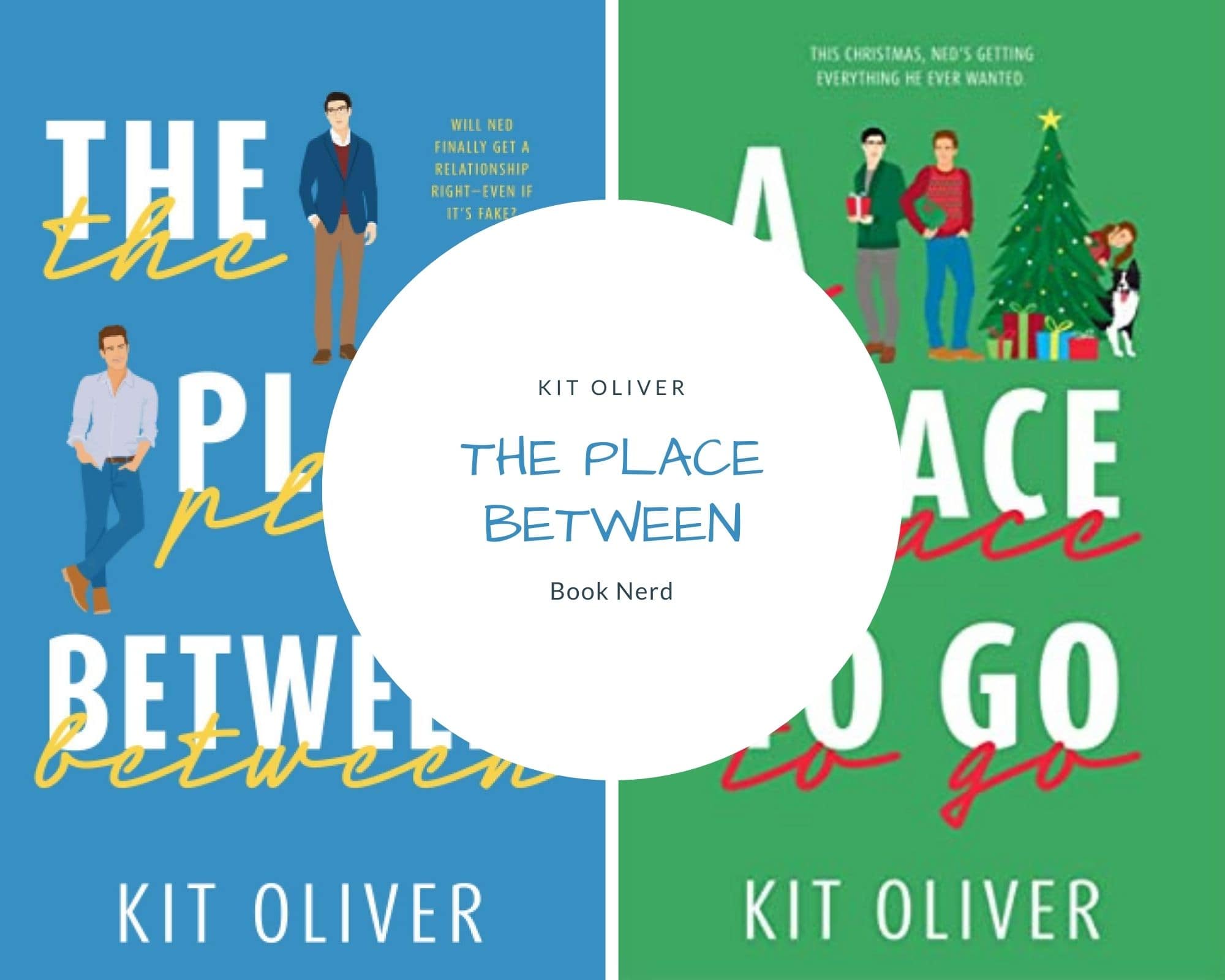 The Place Between - Kit Oliver - Fake Boyfriend MM Romance - Et son épilogue A place to go