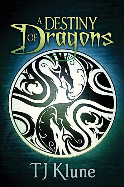 A Destiny of Dragons - T.J. Klune - Tales from Verania #2