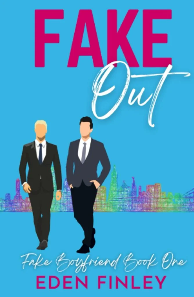 Fake Out - Eden Finley - Fake Boyfriend Book One