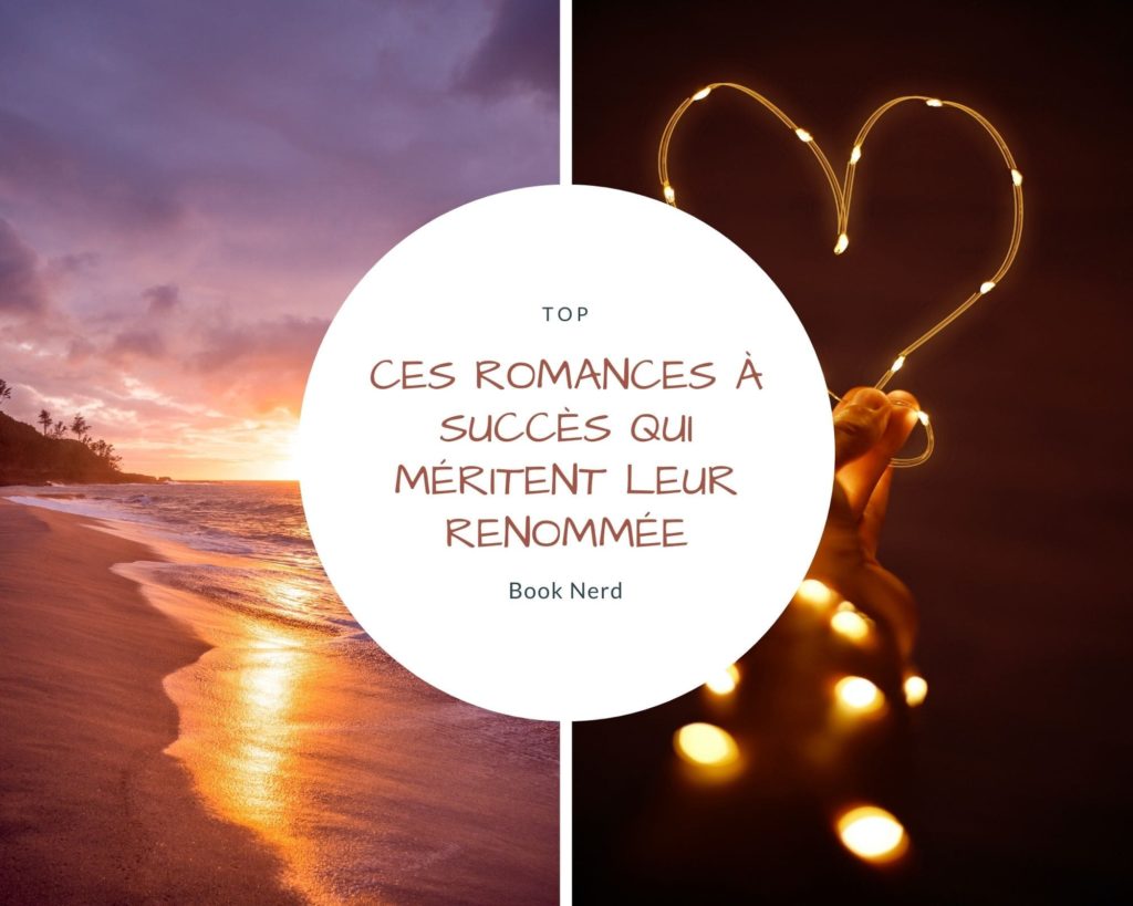 Top : ces romances à succès qui méritent pleinement leur renommée - Book Nerd