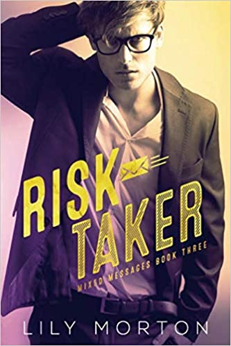 Risk Taker - Mixed Messages #3 - Lily Morton