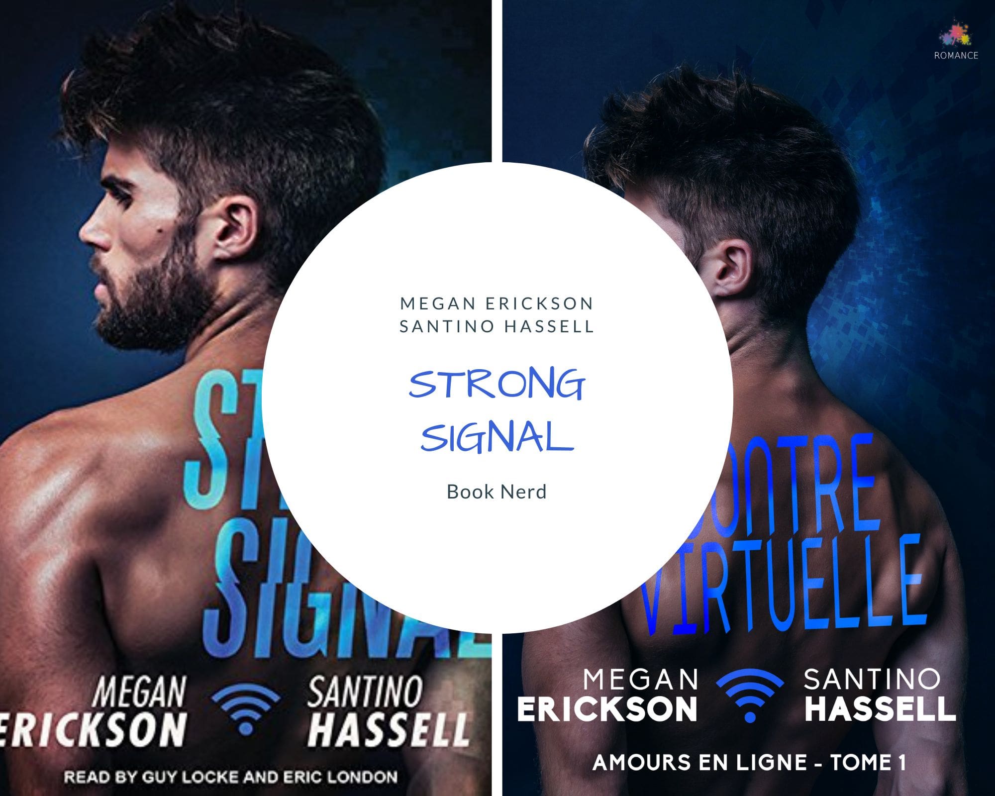 Strong Signal - Cyberlove #1 - Rencontre Virtuelle - Amours en ligne tome 1 - Megan Erickson & Santino Hassell