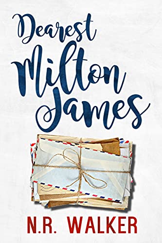 Dearest Milton James - Dearest Milton James #1 - N.R. Walker