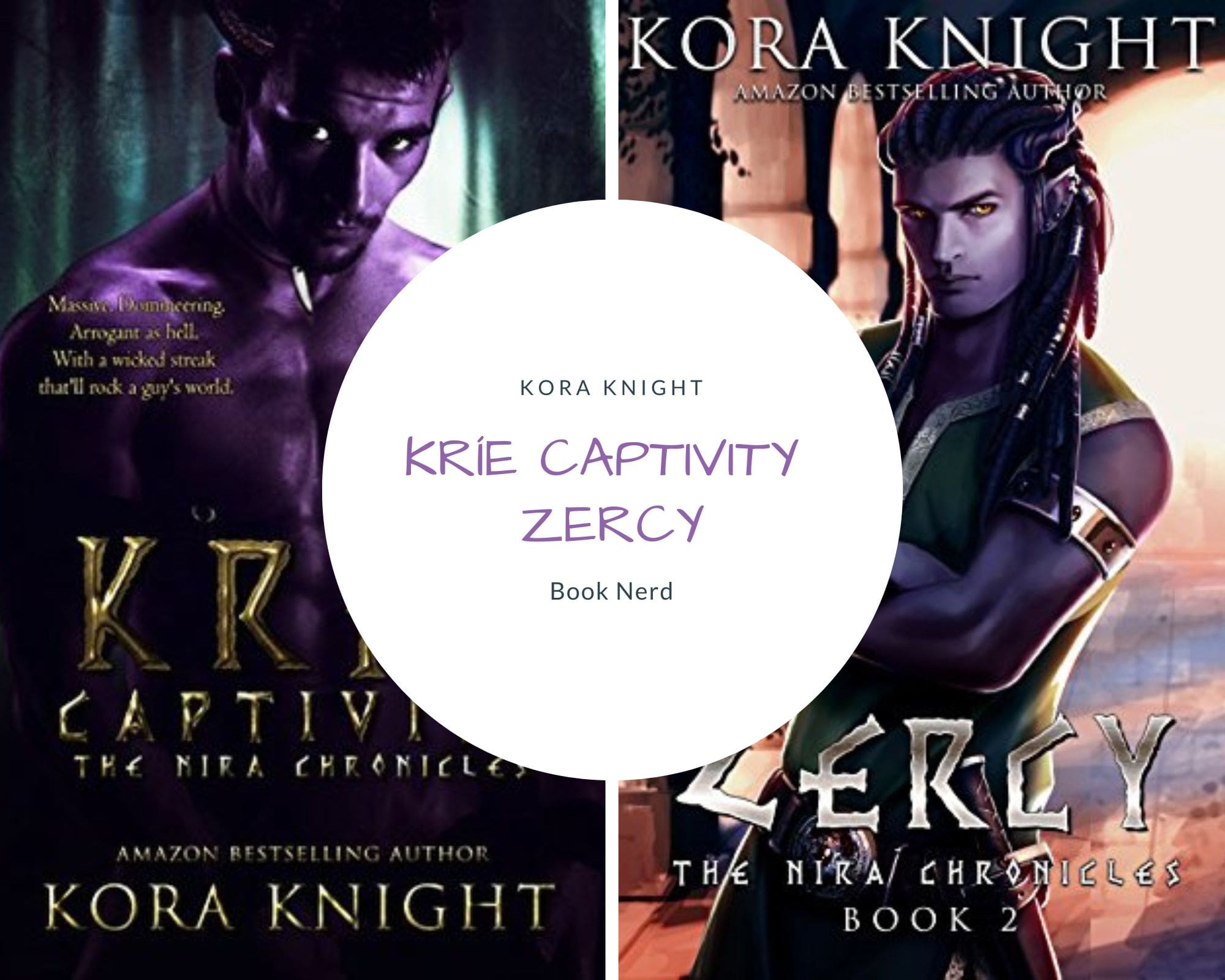 Kríe Captivity & Zercy - The Nira Chronicles #1 & #2 - Kora Knight