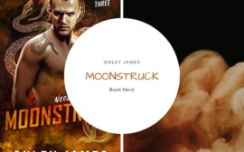 Moonstruck - Necessary Evils #3 - Onley James - Résumé & Avis