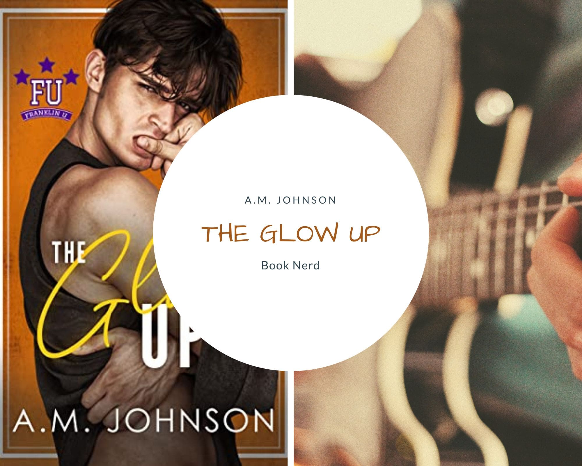 The Glow Up - A.M. Johnson - Résumé & Avis - Franklin U #5