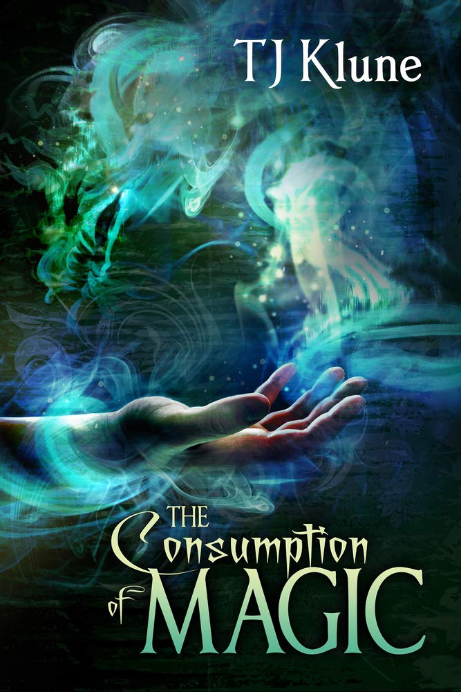 The Consumption of Magic - Tales from Verania #3 - TJ Klune