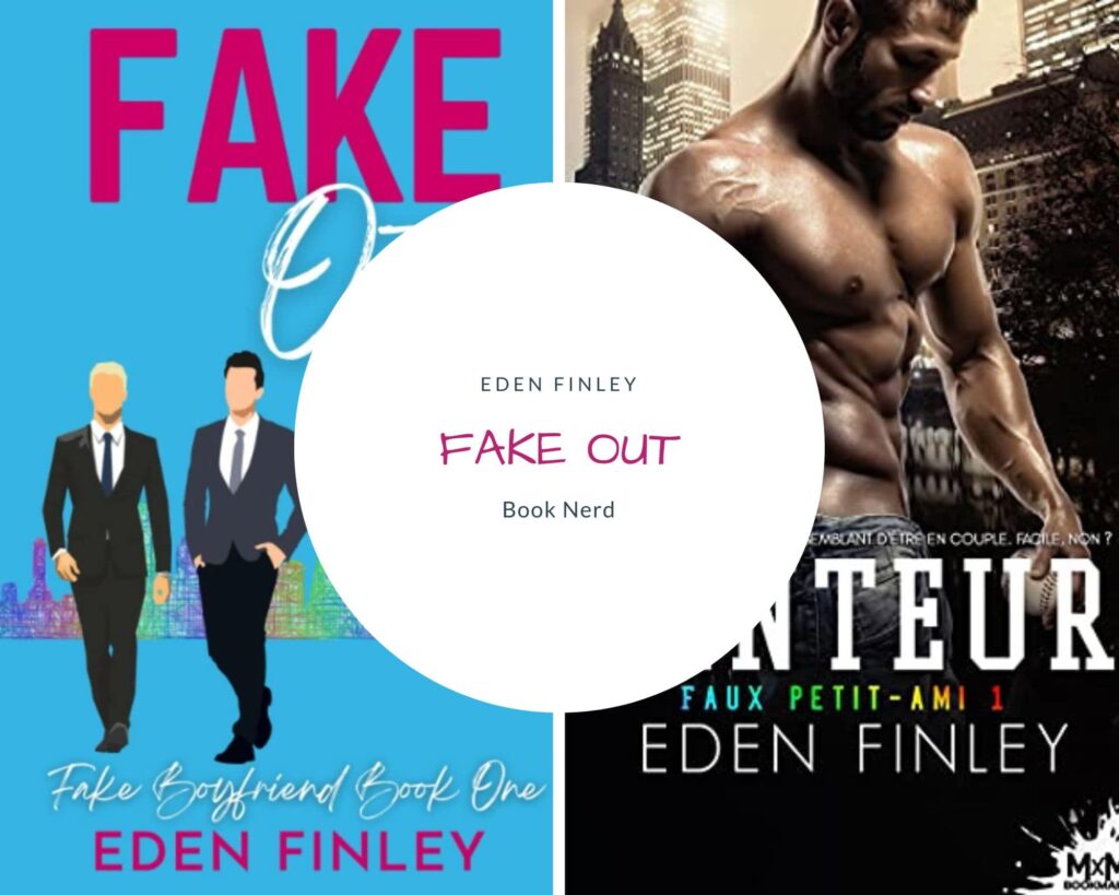 Fake Out - Fake Boyfriend #1 - Menteur - Faux petit-ami tome 1 - Eden Finley