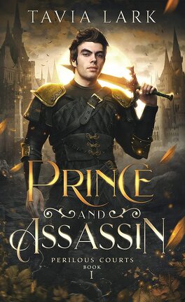 Prince and Assassin - Perilous Courts #1 - Tavia Lark - Julien & Whisper