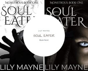 Soul Eater (Monstrous #1) - Lily Mayne - Book One - Résumé & Avis - Book Nerd