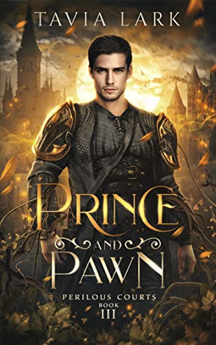 Prince and Pawn (Perilous Courts #3) - Tavia Lark