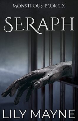 Seraph - Lily Mayne - Monstrous Book Six