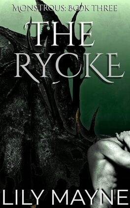 The Rycke - Lily Mayne - Monstrous Book Three