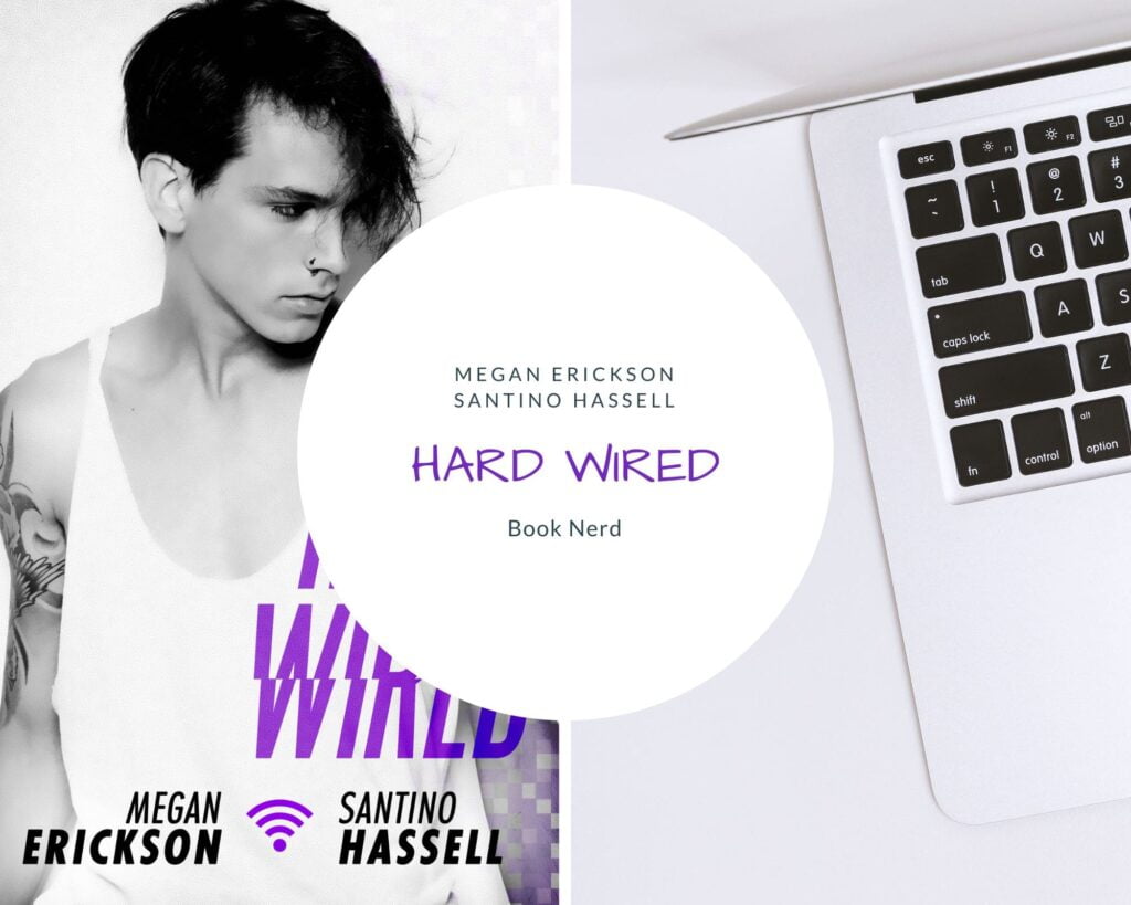 Hard Wired - Megan Erickson & Santino Hassell - Cyberlove #3 - Amours en ligne - Résumé & Avis