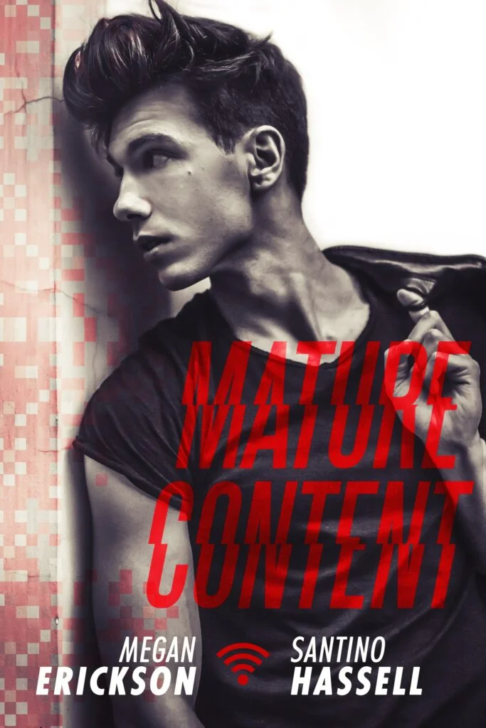 Mature Content - Megan Erickson & Santino Hassell - Cyberlove #4 - Amours en ligne