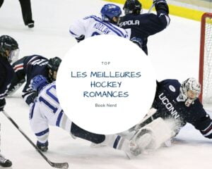 Hockey Romance : Les meilleures romances dans le milieu du Hockey - Book Nerd