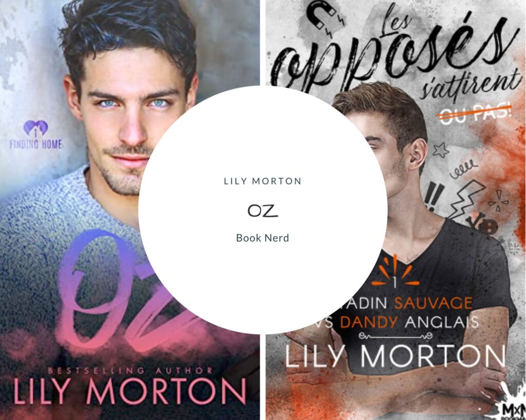Oz - Finding Home #1 - Citadin sauvage vs. dandy anglais - Lily Morton - Les Opposés s'attirent... ou pas Tome 1