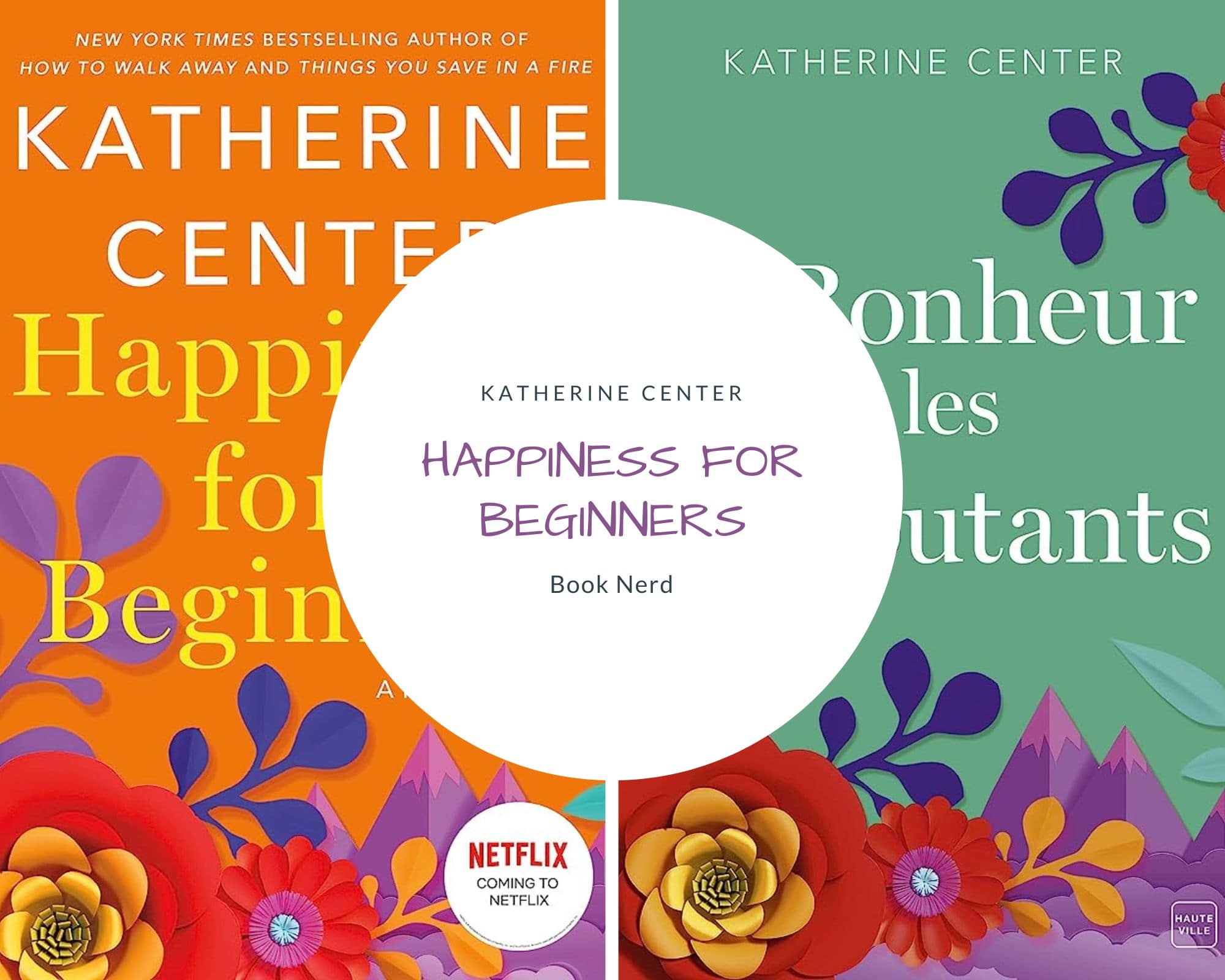 Happiness for Beginners - Le Bonheur pour les débutants - Katherine Center - Résumé & Avis