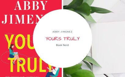 Yours Truly (Part of Your World #2) - Abby Jimenez - Résumé & Avis