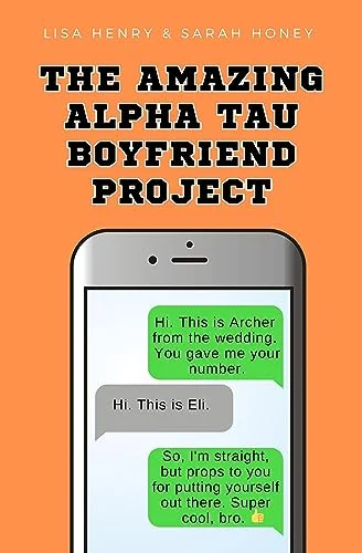 The Amazing Alpha Tau Boyfriend Project - Lisa Henry & Sarah Honey - Alpha Tau #1