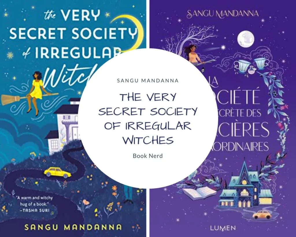 The Very Secret Society of Irregular Witches - La Société très secrète des Sorcières extraordinaires - Sangu Mandanna - Résumé & Avis