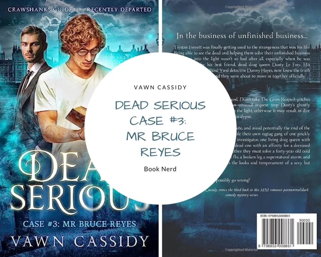 Dead Serious Case #3: Mr Bruce Reyes (Crawshanks Guide to the Recently Departed #3) - Vawn Cassidy - Résumé & Avis