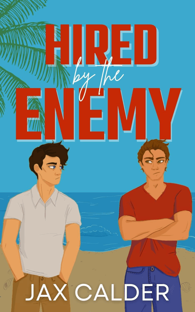 Hired by the Enemy - Jax Calder