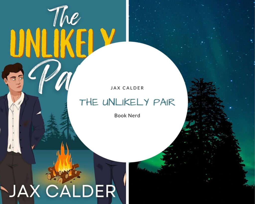 The Unlikely Pair (Unlikely Dilemmas #2) - Jax Calder - Résumé & Avis