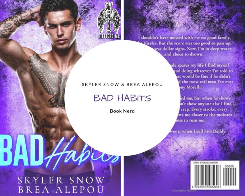 Bad Habits (The Hitters MC Club #1) - Skyler Snow & Brea Alepoú - Résumé & Avis
