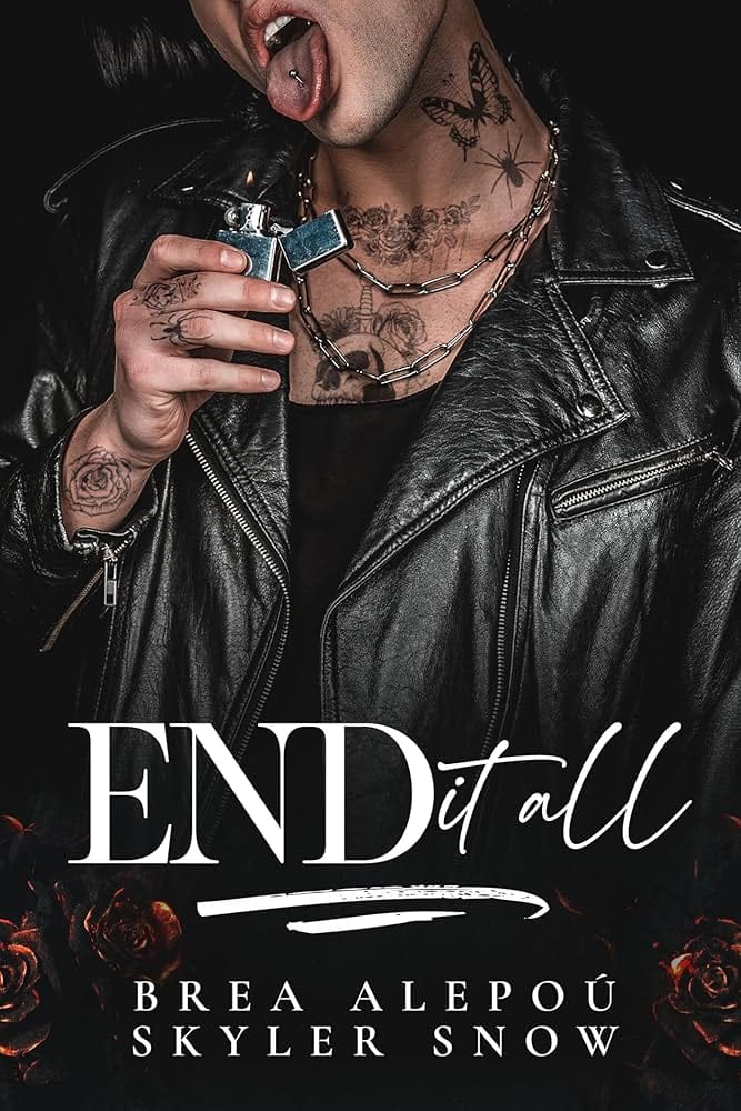 End It All (Vitale Brothers #5) - Brea Alepoú & Skyler Snow