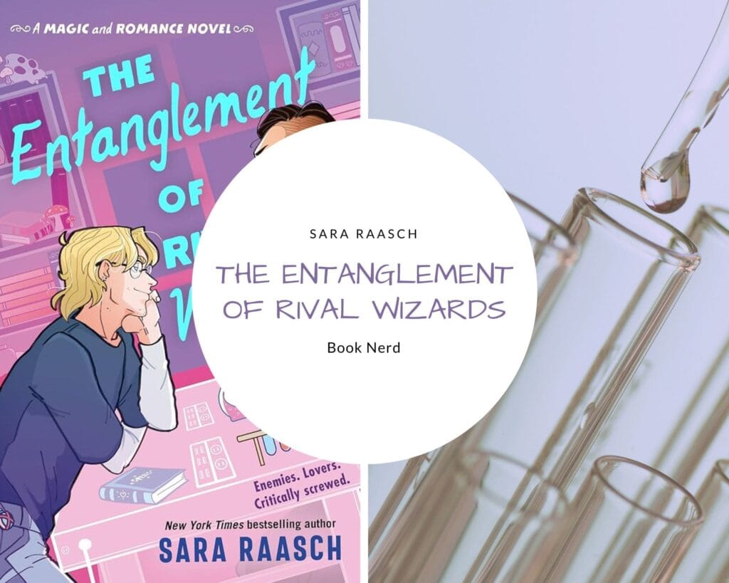 The Entanglement of Rival Wizards (Magic and Romance #1) - Résumé & Avis - Sara Raasch