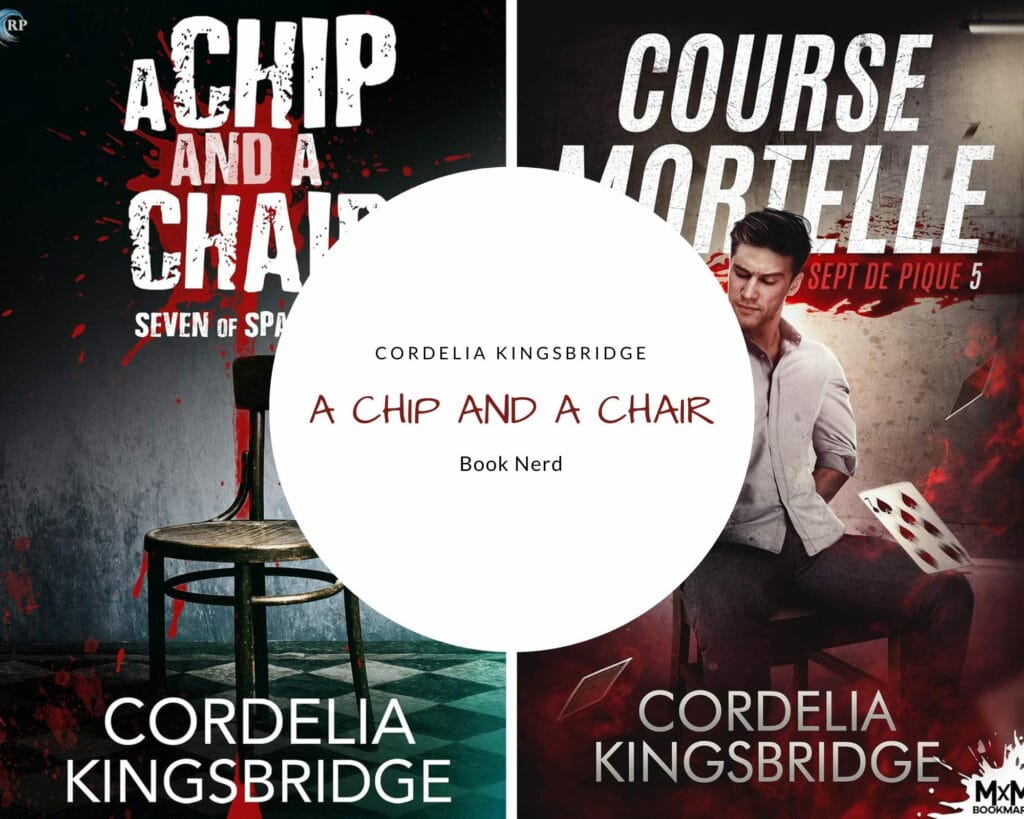 A Chip and a Chair (Seven of Spades #5) - Course Mortelle - Sept de Pique Tome 5 - Cordelia Kingsbridge