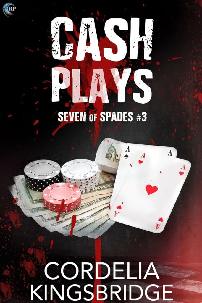 Cash Plays (Seven of Spades #3) - Cordelia Kingsbridge