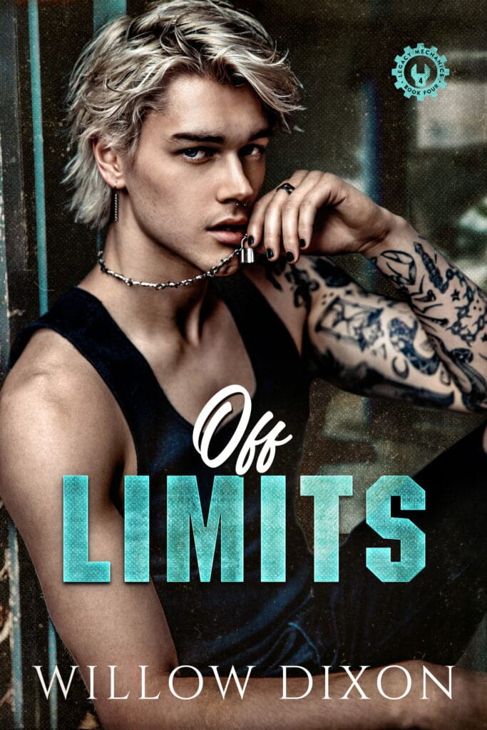 Off Limits (Legacy Mechanics #4) - Willow Dixon